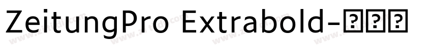 ZeitungPro Extrabold字体转换